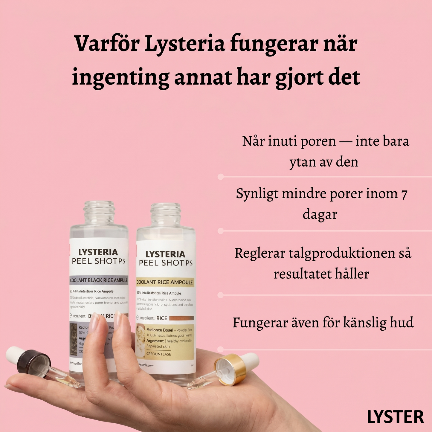 Lysteria- Synligt mindre porer inom 7 dagar